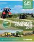 0.9% PRE-SEASON CATALOGUE 2017 NEW FINANCE OFFER AVAILABLE SEE YOUR NEAREST DEALER TODAY EASYCUT TC RANGE, XTREME BALER & ZX WAGON NOW AVAILABLE