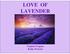 LOVE OF LAVENDER. Virginia Feagans Kathy Pearson