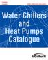 Air condensed water chillers and heat pumps page 6. Air condensed water chillers and heat pumps page 12. High efficiency air/water heat pumps page 18