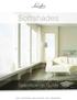Softshades. Specification Guide. Not curtains. Not blinds. Not ordinary.