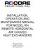 INSTALLATION, OPERATION AND MAINTENANCE MANUAL FOR MODEL RH REMOTE HORIZONTAL AIR COOLED HEAT EXCHANGERS