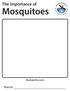 The Importance of. Mosquitoes. Illustrate the cover. Name: