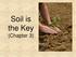 Soil is the Key (Chapter 3)