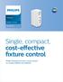 Single, compact, cost-effective fixture control