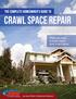 Crawl Space 101. Any mold or mildew that may be living in your crawl space is being circulated through your entire home.