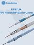 Caledonian. FIREFLIX ire Resistant Coaxial Cables