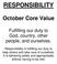 RESPONSIBILITY. October Core Value. Fulfilling our duty to God, country, other people, and ourselves.