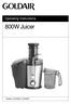 Operating Instructions. 800W Juicer. Models: GJE300G, GJE300R