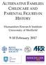 ALTERNATIVE FAMILIES: CHILDCARE AND PARENTAL FIGURES IN HISTORY. Humanities Research Institute University of Sheffield