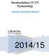 Hertfordshire CCTV Partnership. Annual Operations Report. By Michael Read Operations Manager 2014/15