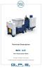 Technical Description 50 1C. One Compression Baler. The baler is available in two versions