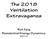 The 2018 Ventilation Extravaganza. Rick Karg Residential Energy Dynamics 2018
