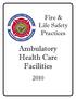 Fire & Life Safety Practices. Ambulatory Health Care Facilities