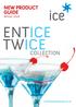 NEW PRODUCT GUIDE. Winter 2018 ENTICE TWICE COLLECTION