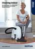 Cleaning indoor. Vacuum cleaners for every need; dry, wet and dry and central vacuum cleaners.