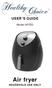 USER S GUIDE. Model:AF550. Air fryer HOUSEHOLD USE ONLY
