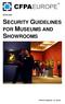 GUIDELINES SECURITY GUIDELINES FOR MUSEUMS AND SHOWROOMS. CFPA-E -Guidelines 05 : 2012/S