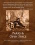 Parks & Open Space. Thousands of tired, nerve-shaken, over-civilized peo- are useful not only as fountains of timber and ir- John Muir ( )