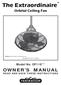 The Extraordinaire OWNER S MANUAL. Orbital Ceiling Fan. Model No. OF110** READ AND SAVE THESE INSTRUCTIONS. Net Weight 14.5 lbs. or 6.59 kg.
