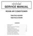 SERVICE MANUAL ROOM AIR CONDITIONER TAN/TAG-A53HW TAN/TAG-A70HW CONTENTS