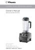 Owner s Manual VITAMIX TOTAL NUTRITION CENTER. Read and save these instructions. vitamix.com vitamix.co.uk vitamix.ie