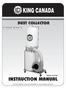 DUST COLLECTOR KC-3105KWRC SEE PAGE 16 MODEL: KC-3105C INSTRUCTION MANUAL 1999 ALL RIGHTS RESERVED BY KING CANADA TOOLS INC.