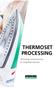 THERMOSET PROCESSING. Technology and know-how for integrated solutions