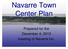 Navarre Town Center Plan. Prepared for the December 4, 2013 meeting of Navarre Inc.