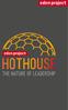Welcome to HotHouse: The Nature of Leadership. A learning experience unlike any other in the leadership development world.