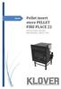 Pellet insert FIRE PLACE 22 INSTALLATION, USE AND MAINTENANCE, USEFUL TIPS ENGLISH