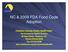 Adoption Rules were adopted on July 19, 2012 Will go into effect on September 1, 2012 Adopted majority of 2009 Food Code with some changes specific to