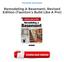 Remodeling A Basement: Revised Edition (Taunton's Build Like A Pro) PDF