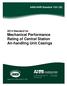 ANSI/AHRI Standard 1351 (SI) 2014 Standard for Mechanical Performance Rating of Central Station Air-handling Unit Casings