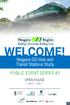 WELCOME! PUBLIC EVENT SERIES #3. Niagara GO Hub and Transit Stations Study OPEN HOUSE. 5:30pm - 7:30pm TOWN OF GRIMSBY