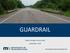GUARDRAIL. Project Design Services Unit September