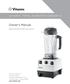 Owner s Manual VITAMIX TOTAL NUTRITION CENTER S. Read and save these instructions.