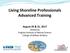 Living Shoreline Professionals Advanced Training. August 24 & 31, 2017 Hosted by Virginia Institute of Marine Science College of William & Mary