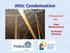 Attic Condensation. Presented by: Joan Maisonneuve Technical Services
