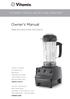 Owner s Manual VITAMIX TOTAL NUTRITION CENTER. Read and save these instructions. vitamix.com