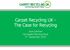 Carpet Recycling UK - The Case for Recycling. Jane Gardner Harrogate Flooring Show 2 nd September 2013