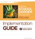 Edible SCHOOL GARDEN. Program. A how-to for a program in American Indian communities. Implementation GUIDE VERSION: AUGUST 2016 JHU CAIH
