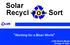 Solar Recycl o Sort. Working for a Bluer World
