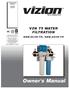 Owner s Manual VZN T5 WATER FILTRATION VZN-421H-T5, VZN-441H-T5 MANUFACTURING NUMBERS: P/N Rev. G 12/13