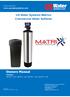 Owners Manual Models: 080-MXX-100, 080-MXX-150, 080-MXX-200, 080-MXX-250. US Water Systems Matrixx Commercial Water Softener