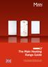 The Main Heating Range Guide. The Main Heating range of affordable combi, system and heat only boilers, cylinders and water heaters.