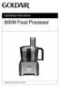 Operating Instructions. 800W Food Processor. Models: GFP425G, GFP425R