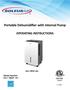 Portable Dehumidifier with Internal Pump Portable Dehumidifier with Internal Pump OPERATING INSTRUCTIONS OPERATING INSTRUCTIONS