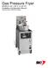 Gas Pressure Fryer MODELS LGF, LGF-F, & LGF-FC Installation and Operation Manual Serial Numbers and higher