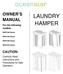LAUNDRY HAMPER OWNER S MANUAL CAUTION: For the following models: Carefully Read Instructions and Procedures for Safe Operation.