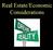 Real Estate/Economic Considerations